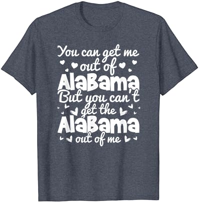 Бама сакај не можеш да ја извадиш Алабама од мене маица